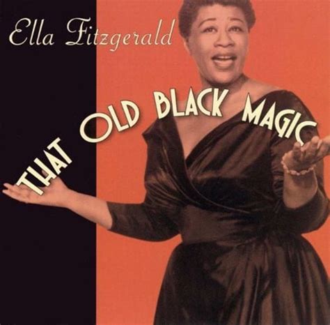 Ella fitzgealdd that old black magic